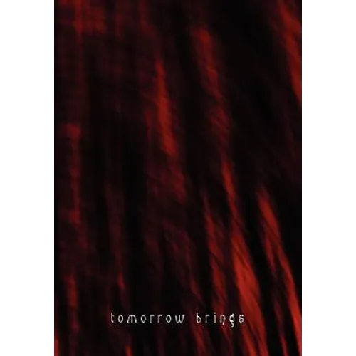 Tomorrow Brings (Limited Hc)