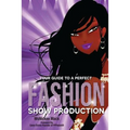 Your Guide to a Perfect Fashion Show Production