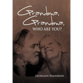 Grandma, Grandma, Who Are You?