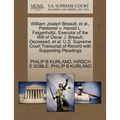 William Joseph Breault, et al., Petitioner V. Harold L. Feigenholtz, Executor of the Will of Oscar J. Breault, Deceased, et al. U.S. Supreme Court Tra