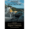 Inside Mackinac: A Historic Preservationist's Memoir