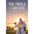 The Trials of Arthur: The Biker Who Would Be King