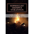 Sophocles' Oedipus Tyrannus: A New Translation for Today's Audiences and Readers