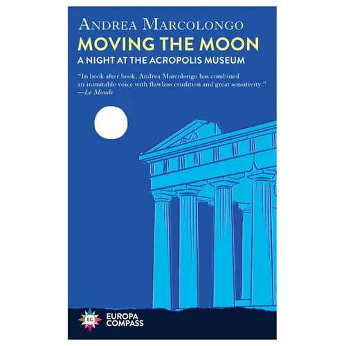 Moving the Moon: A Night at the Acropolis Museum