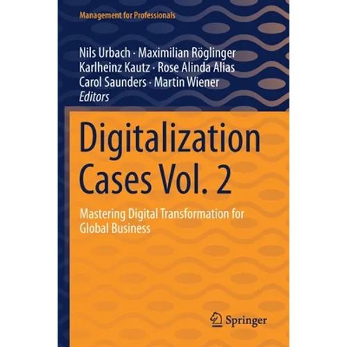 Digitalization Cases Vol. 2: Mastering Digital Transformation for Global Business