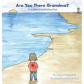 Are You There Grandma?