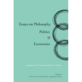 Essays on Philosophy, Politics & Economics: Integration & Common Research Projects