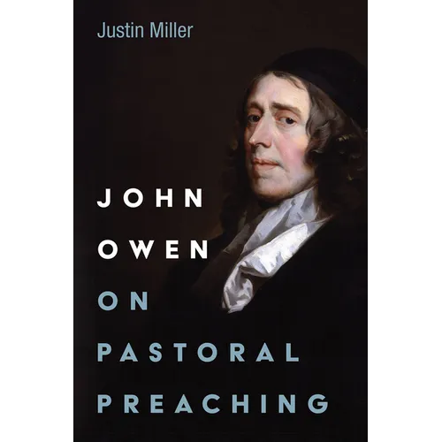 John Owen on Pastoral Preaching