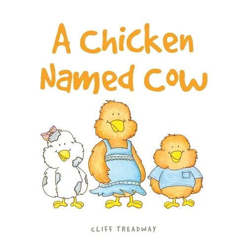 A Chicken Named Cow