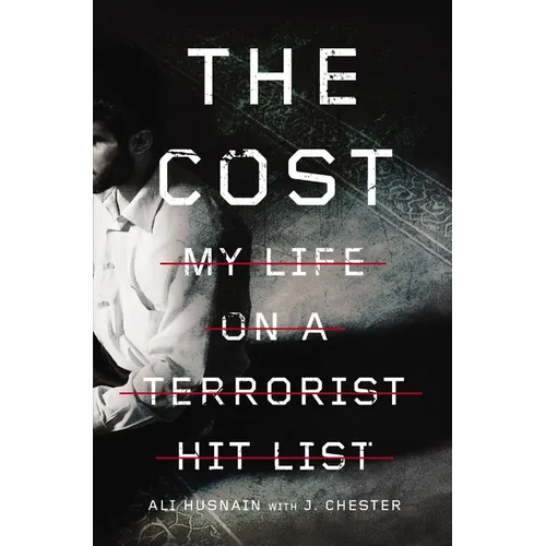 The Cost: My Life on a Terrorist Hit List