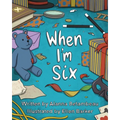 When I'm Six