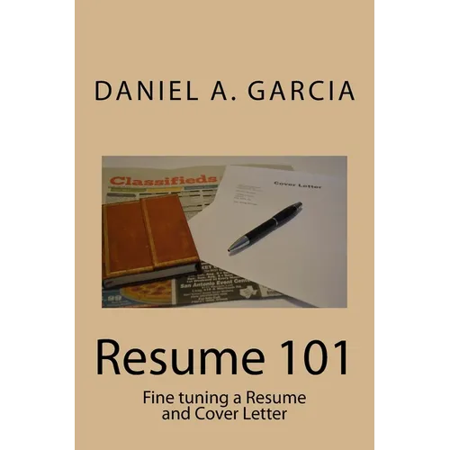 Resume 101: Fine tuning a Resume and Cover Letter