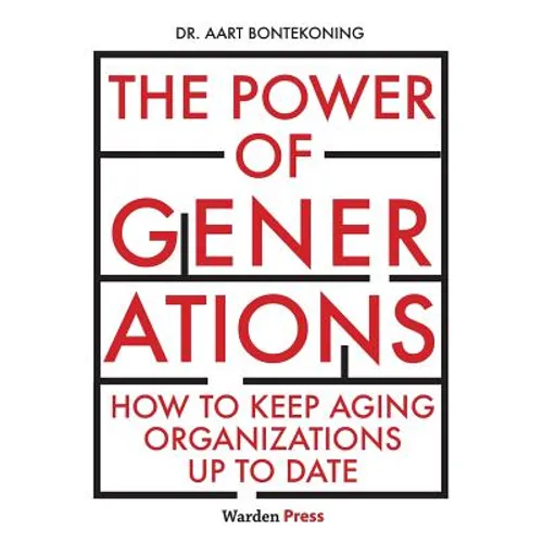 The Power of Generations: How to keep aging organizations up to date