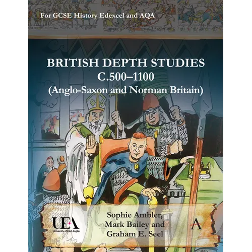 British Depth Studies C500-1100 (Anglo-Saxon and Norman Britain): For GCSE History Edexcel and Aqa