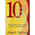 10 Traits of Highly Effective Schools: Raising the Achievement Bar for All Students