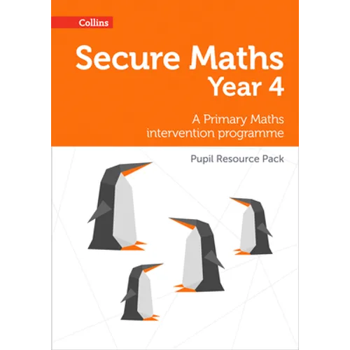 Secure Year 4 Maths Pupil Resource Pack: A Primary Maths intervention programme