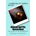 Alchemy And The Ravens Head: The Secret Of The Red Mercury