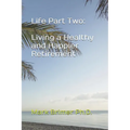 Life Part Two: Living a Healthy and Happier Retirement
