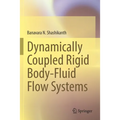 Dynamically Coupled Rigid Body-Fluid Flow Systems