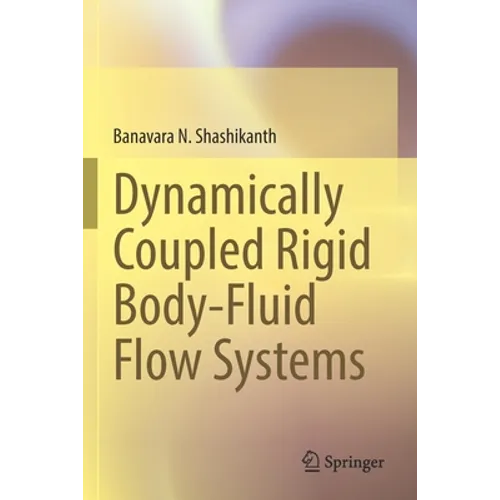 Dynamically Coupled Rigid Body-Fluid Flow Systems