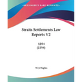 Straits Settlements Law Reports V2: 1894 (1894)