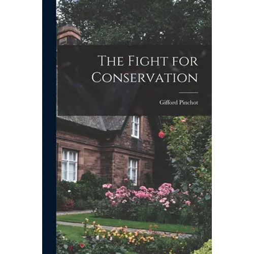 The Fight for Conservation