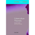 Cyberculture Theorists: Manuel Castells and Donna Haraway