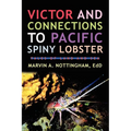 Victor and Connections to Pacific Spiny Lobster: Tales of Land and Sea