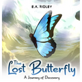 The Lost Butterfly: A Journey of Discovery