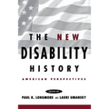 The New Disability History: American Perspectives
