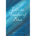 Life in Shades of Blue