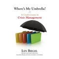 Where's My Umbrella, a Crash Course in Crisis Management