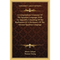 A Compendious Grammar Of The Egyptian Language; With An Appendix Consisting Of The Rudiments Of A Dictionary Of The Ancient Egyptian Language