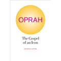 Oprah: The Gospel of an Icon