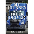 My Journey as a Truck Driver: The First Year