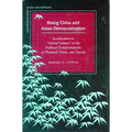 Rising China and Asian Democratization: Socialization to Global Culture in the Political Transformations of Thailand, China, and Taiwan