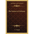 The Science of Alchemy