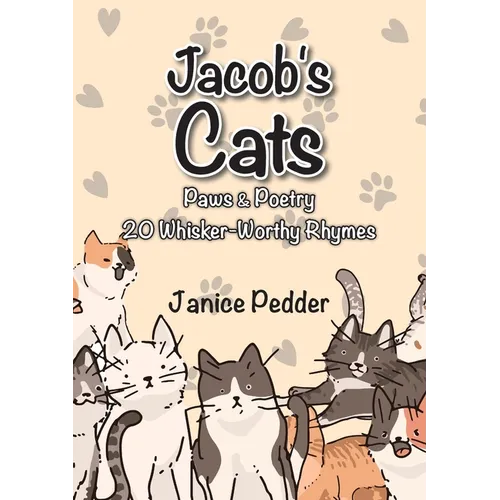 Jacob's Cats: Paws & Poetry: 20 Whisker-Worthy Rhymes