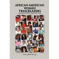 African American Women Trailblazers