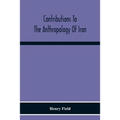 Contributions To The Anthropology Of Iran