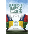 Leadership Behavior Coaching: The Art of Asking Purposeful Questions
