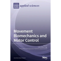 Movement Biomechanics and Motor Control