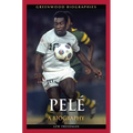 Pelé: A Biography