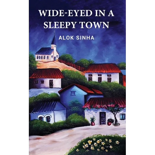 Wide-Eyed In A Sleepy Town