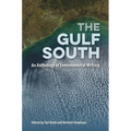 The Gulf South: An Anthology of Environmental Writing