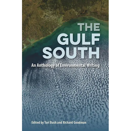The Gulf South: An Anthology of Environmental Writing