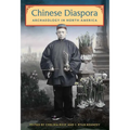 Chinese Diaspora Archaeology in North America
