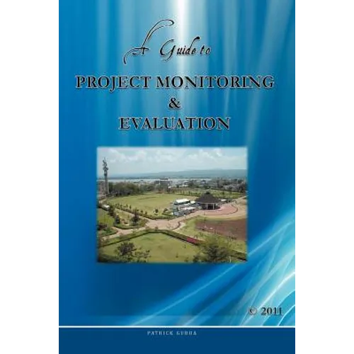 A Guide to Project Monitoring & Evaluation