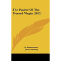 The Psalter of the Blessed Virgin (1852)