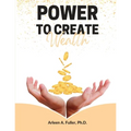 Power to Create Wealth